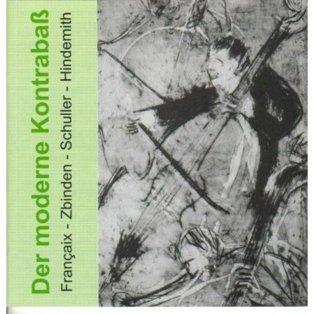 Francaix / Zbinden / Schuller / Klaus / Iwaki - Modern Double Bass  COMPACT